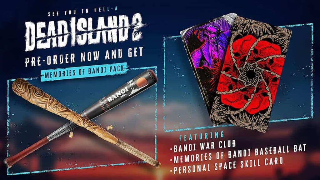 Dead Island 2 pre-order bonuses.