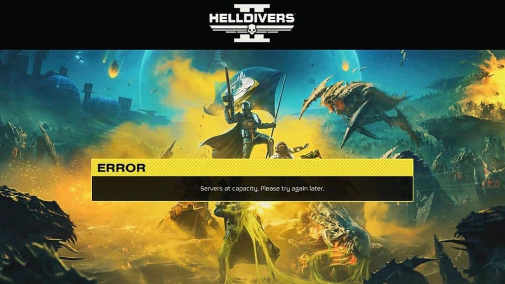 Servers at capacity error screen in Helldivers 2