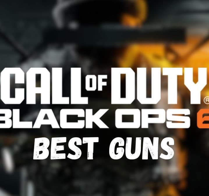 Best guns in Black Ops 6 written over cover art